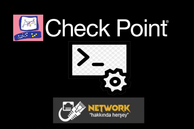 Check Point Firewall Komutları