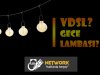 VDSL GECE lambası yapmak?